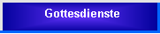 Unsere Gottesdienste in Schaan, FL